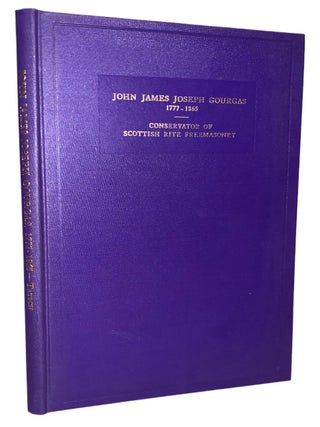 Item #153 John James Joseph Gourgas 1777-1865, Conservator of Scottish Rite Freemasonry. J. Hugo...