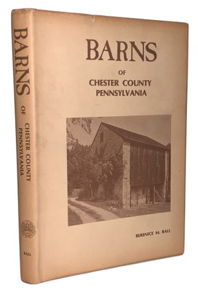 Item #216 Barns of Chester County, Pennsylvania. Berenice M. Ball