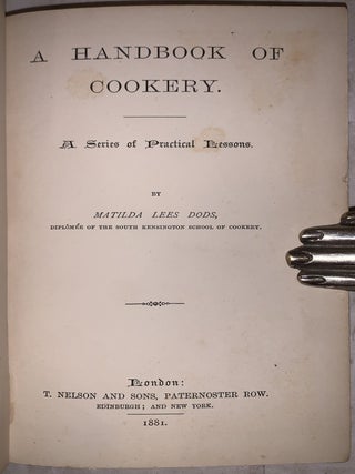 A Handbook of Cookery. A Series of Practical Lessons.