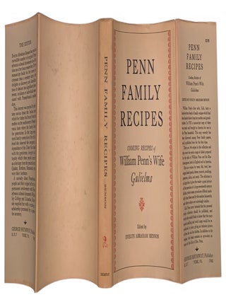 Penn Family Recipes: Cooking Recipes of Wm. Penn&rsquo;s Wife, Gulielma. With an Account of the Life of Gulielma Maria Springett Penn, 1644&ndash;1694