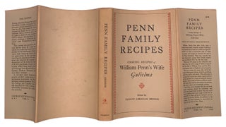 Penn Family Recipes: Cooking Recipes of Wm. Penn’s Wife, Gulielma. With an Account of the Life of Gulielma Maria Springett Penn, 1644–1694