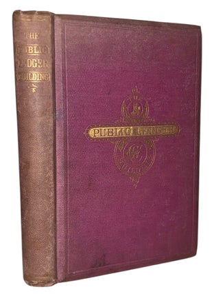 Item #416 The Public Ledger Building, Philadelphia; with an Account of the Proceedings Connected...