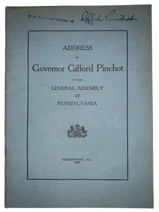 Item #417 Address of Governor Gifford Pinchot to the General Assembly of Pennsylvania: Delivered...