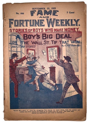 Item #435 Fame and Fortune Weekly, No. 886, September 22, 1922: A Boy’s Big Deal; or, The Wall...