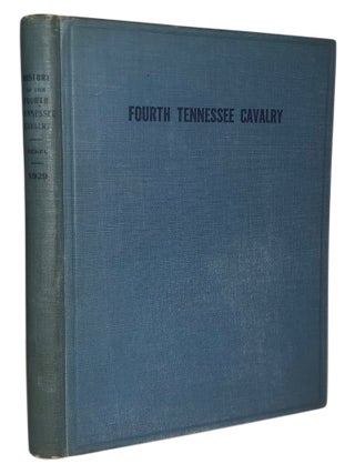 Item #442 History of the Fourth Tennessee Cavalry: U.S.A. War of the Rebellion 1861-65: All of...