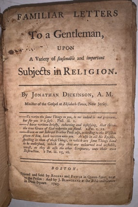 Familiar Letters, To a Gentleman, Upon A Variety of seasonable and important Subjects in Religion