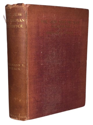 Item #458 The Jew and Human Sacrifice: [Human Blood and Jewish Ritual] An Historical and...
