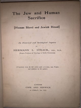 The Jew and Human Sacrifice: [Human Blood and Jewish Ritual] An Historical and Sociological Inquiry