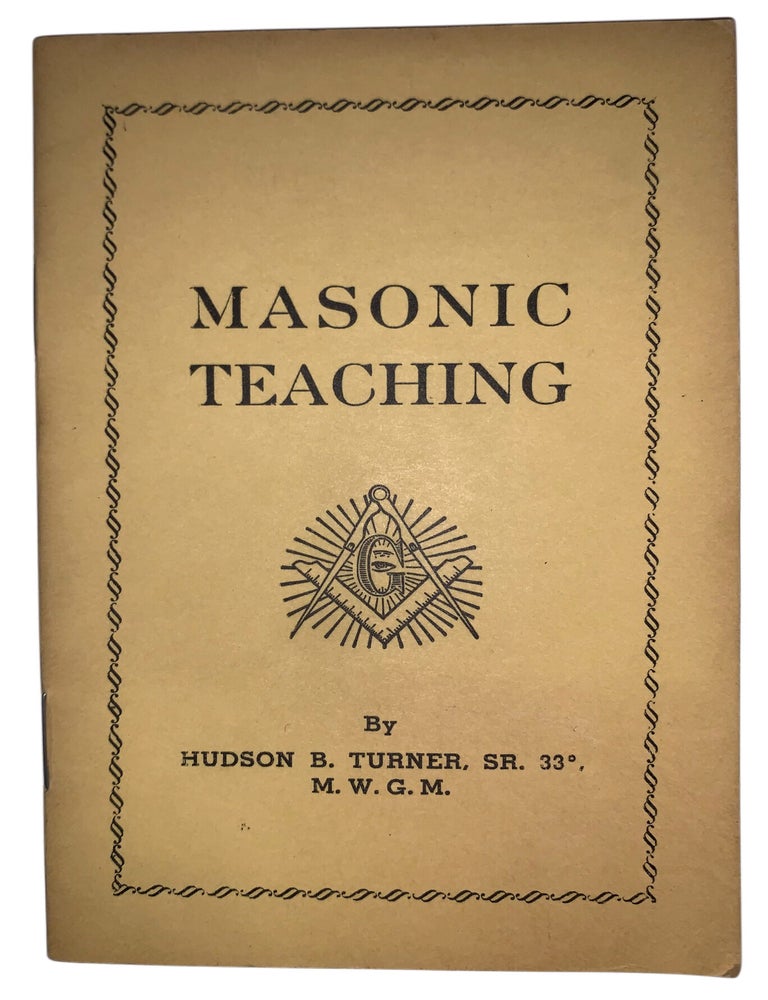 Item #468 Masonic Teaching. Hudson B. Turner Sr.