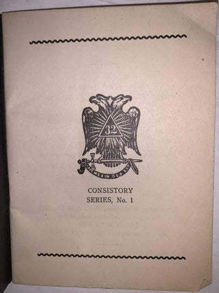 Consistory Series, No. 1: Official Secret Work. Ritual No. 1, Ancient Accepted Scottish Rite Series: Complete Opening and Closing Ceremony for the Consistory, Thirty-Second Degree and Officer&rsquo;s Guide. Washington, D.C.: United Supreme Council of Ancient Accepted Scottish Rite Masons of the 33rd Degree for the Southern and Western Jurisdiction of the United States of America and Its Territories and Dependencies.