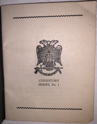 Consistory Series, No. 1: Official Secret Work. Ritual No. 1, Ancient Accepted Scottish Rite Series: Complete Opening and Closing Ceremony for the Consistory, Thirty-Second Degree and Officer’s Guide. Washington, D.C.: United Supreme Council of Ancient Accepted Scottish Rite Masons of the 33rd Degree for the Southern and Western Jurisdiction of the United States of America and Its Territories and Dependencies.