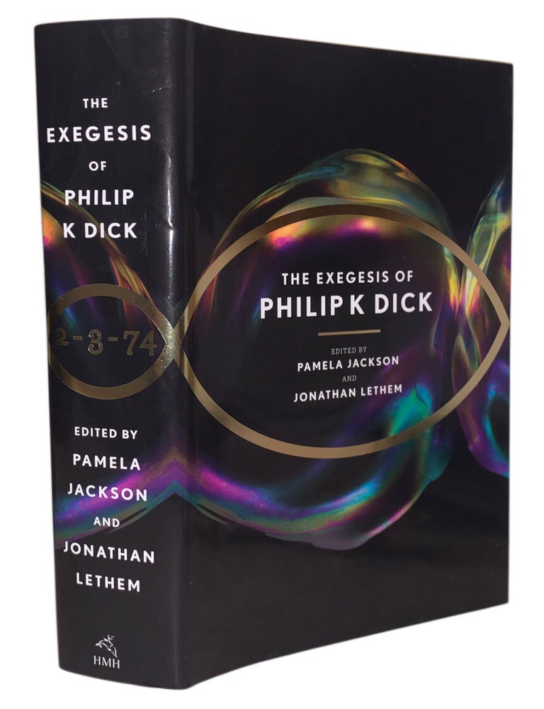 Item #475 The Exegesis of Philip K. Dick. Philip K. Dick, Pamela Jackson, Jonathan Lethem.