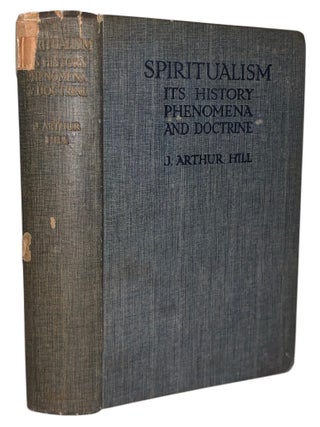 Spiritualism: Its History, Phenomena and Doctrine
