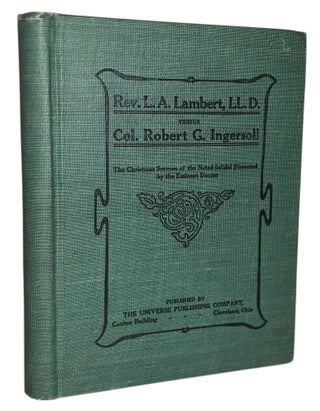 Item #485 Rev. L. A. Lambert, LL.D., versus Col. R. G. Ingersoll: The Christmas Sermon of the...