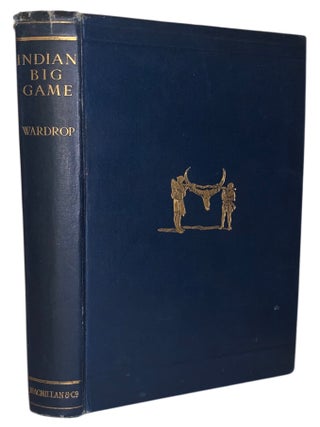 Item #494 Days and Nights with Indian Big Game. A. E. Wardrop, Alexander Ernest