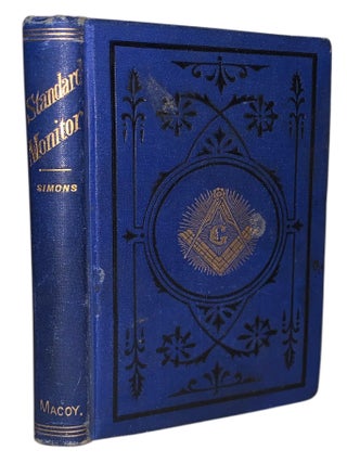 Item #503 The Standard Masonic Monitor of the Degrees of Entered Apprentice, Fellow Craft and...