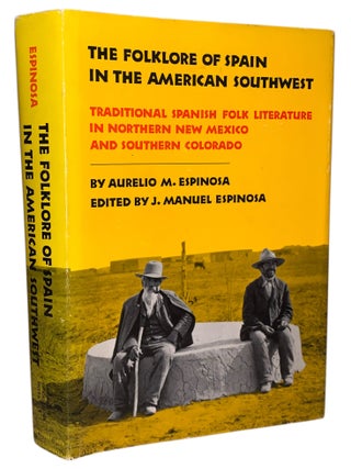 Item #504 The Folklore of Spain in the American Southwest: Traditional Spanish Folk Literature in...