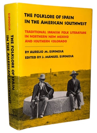 Item #504 The Folklore of Spain in the American Southwest: Traditional Spanish Folk Literature in...
