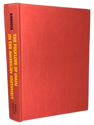 The Folklore of Spain in the American Southwest: Traditional Spanish Folk Literature in northern New Mexico and southern Colorado