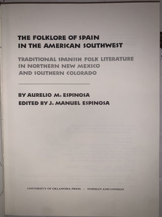 The Folklore of Spain in the American Southwest: Traditional Spanish Folk Literature in northern New Mexico and southern Colorado