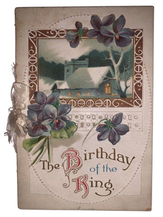Item #515 The Birthday of the King. Lavinia E. Chester