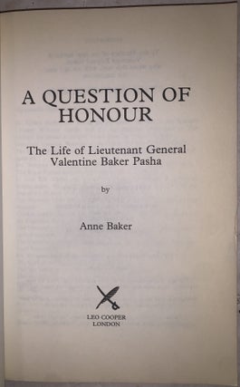 A Question of Honour: The Life of Lieutenant General Valentine Baker Pasha