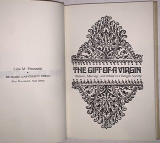 The Gift of a Virgin: Women, Marriage, and Ritual in a Bengali Society