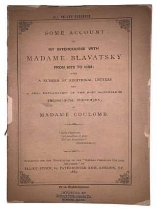 Some Account of My Intercourse with Madame Blavatsky from 1872 to 1884; with a Number of...