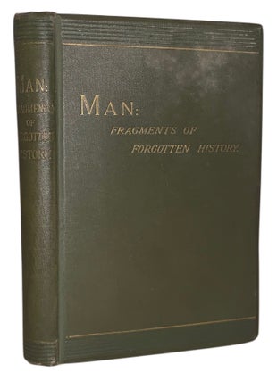 Item #542 Man: Fragments of Forgotten History. Mohini Mohun Chatterji, Laura C. Holloway
