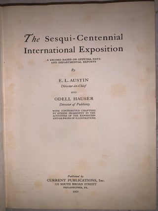The Sesqui-Centennial International Exposition: A Record Based on Official Data and Departmental Reports