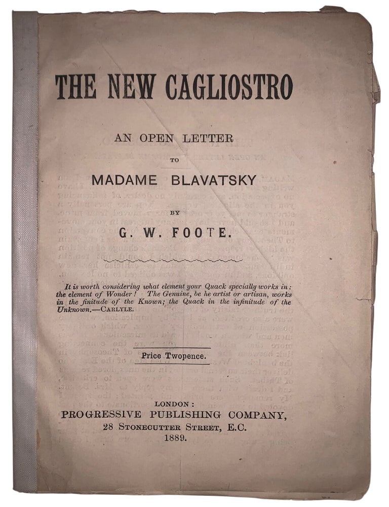 Item #546 The New Cagliostro: An Open Letter to Madame Blavatsky. G. W. Foote.