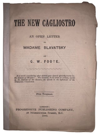 Item #546 The New Cagliostro: An Open Letter to Madame Blavatsky. G. W. Foote