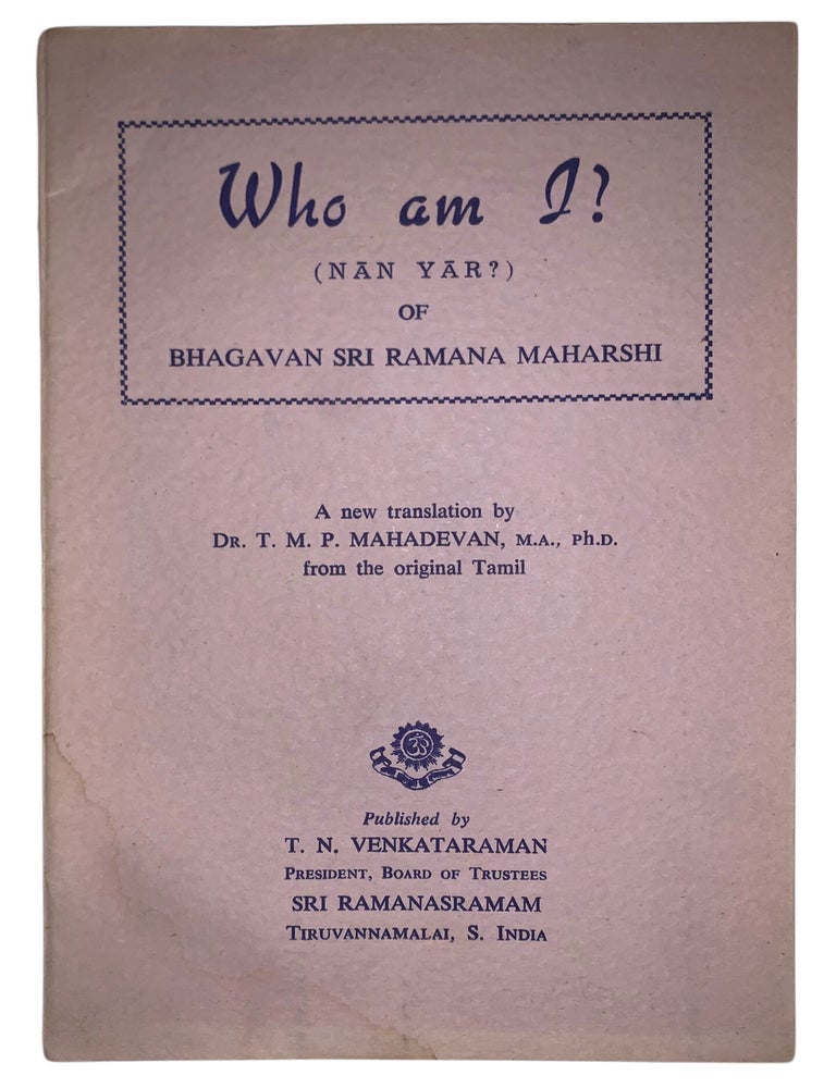 Item #549 Who Am I? (Nan Yar?) of Bhagavan Sri Ramana Maharshi. Bhagavan Sri Ramana Maharshi, T. M. P. Mahadevan.