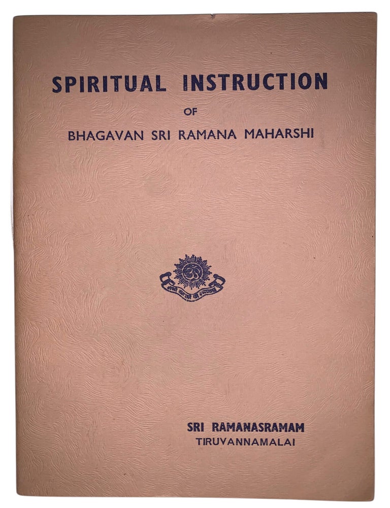 Item #551 Spiritual Instruction of Bhagavan Sri Ramana Maharshi. Bhagavan Sri Ramana Maharshi.