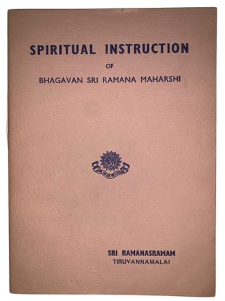 Spiritual Instruction of Bhagavan Sri Ramana Maharshi