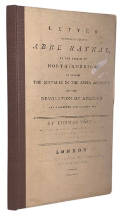 Item #558 A Letter Addressed to the Abbe Raynal, on the Affairs of North-America. In Which the...