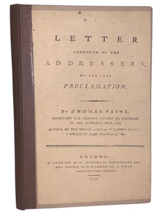 Item #559 Letter Addressed to the Addressers, on the Late Proclamation. Thomas Paine