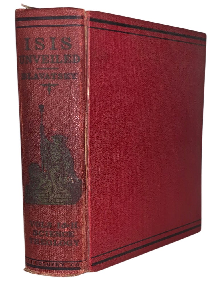 Item #561 Isis Unveiled: A Mastery-Key to the Mysteries of Ancient and Modern Science and Theology. H. P. Blavatsky.