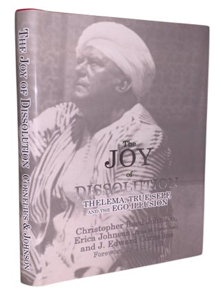 Item #568 The Joy of Dissolution: Thelema, True Self, and the Ego Illusion. Christopher Reed...
