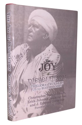 Item #568 The Joy of Dissolution: Thelema, True Self, and the Ego Illusion. Christopher Reed...