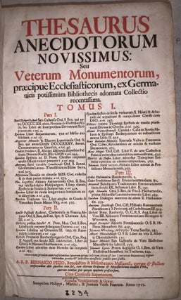 Thesaurus Anecdotorum Novissimus, seu Veterum Monumentorum, Praecipue Ecclesiasticorum, ex Germanicis potissimum Bibliothecis adornata Collectio recentissima.