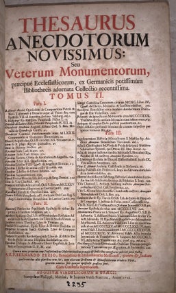 Thesaurus Anecdotorum Novissimus, seu Veterum Monumentorum, Praecipue Ecclesiasticorum, ex Germanicis potissimum Bibliothecis adornata Collectio recentissima.