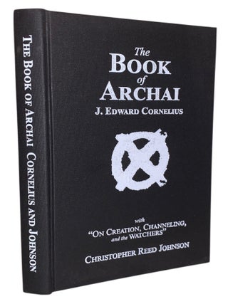 The Book of Archai (Lords): On the Light of All-Things and No-Thing; With On Creation,...