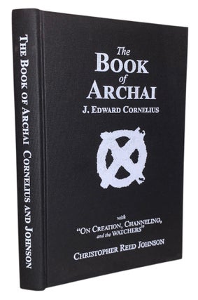 Item #576 The Book of Archai (Lords): On the Light of All-Things and No-Thing; With On Creation,...