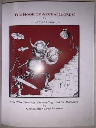 The Book of Archai (Lords): On the Light of All-Things and No-Thing; With On Creation, Channeling, and the Watchers