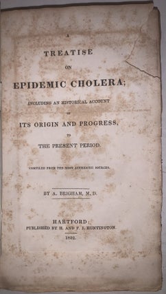 A Treatise on Epidemic Cholera; Including an Historical Account of Its Origin and Progress, to the Present Period