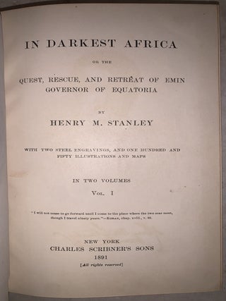 In Darkest Africa or the Quest, Rescue, and Retreat of Emin Governor of Equatoria