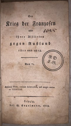 Der Krieg der Franzosen und ihrer Alliirten gegen Russland, 1812 und 1813