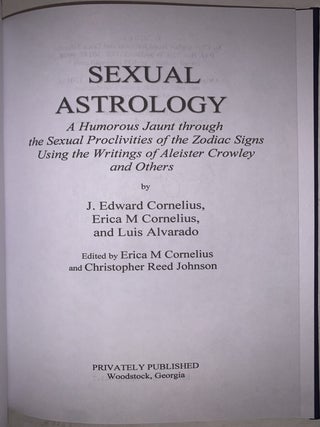 Sexual Astrology: A Humorous Jaunt through the Sexual Proclivities of the Zodiac Signs Using the Writings of Aleister Crowley and Others