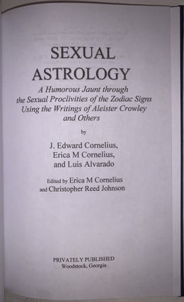 Sexual Astrology: A Humorous Jaunt through the Sexual Proclivities of the Zodiac Signs Using the Writings of Aleister Crowley and Others